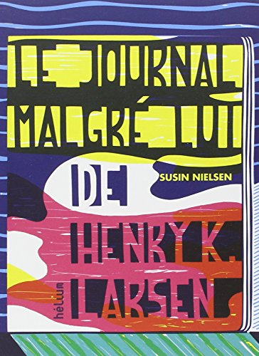 Le journal malgré lui de Henry K. Larsen : écrit uniquement parce que mon psy y tient, mais franchem
