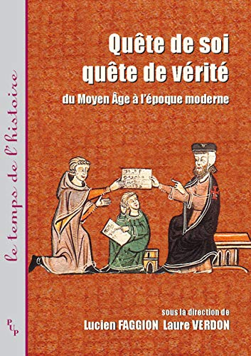 Quête de soi, quête de vérité : du Moyen Age à l'époque moderne