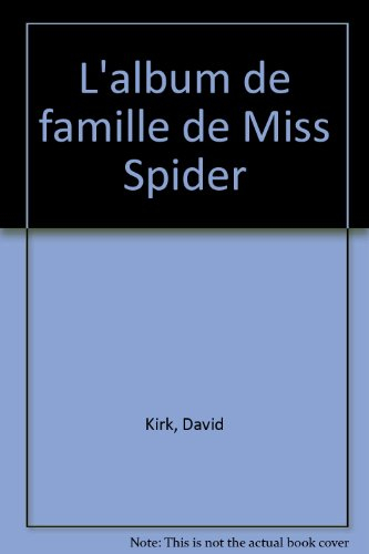 Miss Spider. L'album de famille de Miss Spider