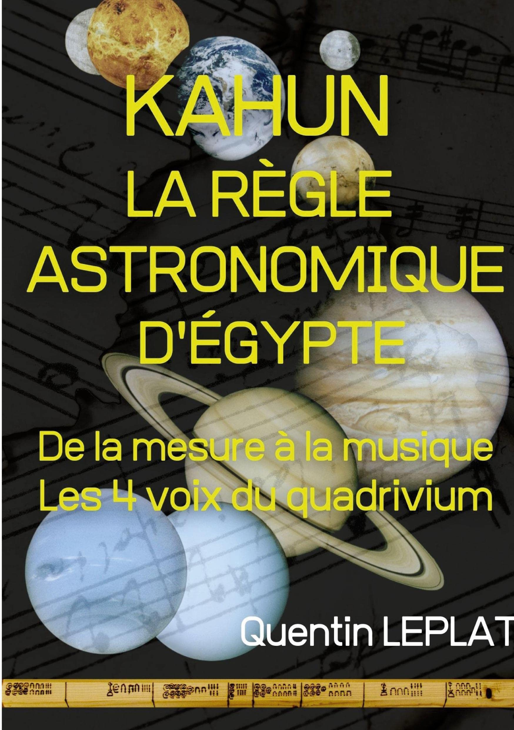KAHUN : LA REGLE ASTRONOMIQUE D'EGYPTE : De la mesure à la musique, les 4 voix du quadrivium.