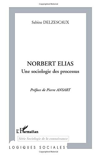 Norbert Elias : une sociologie des processus