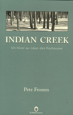 Indian Creek : un hiver au coeur des Rocheuses