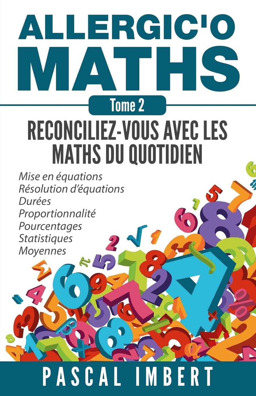 Allergic'o Maths, tome 2: Réconciliez-vous avec les maths du quotidien