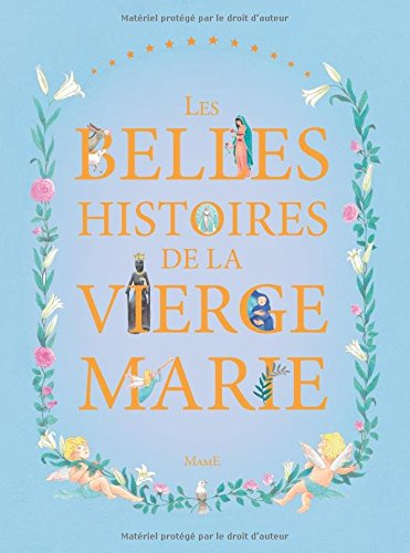 Les belles histoires de la Vierge Marie