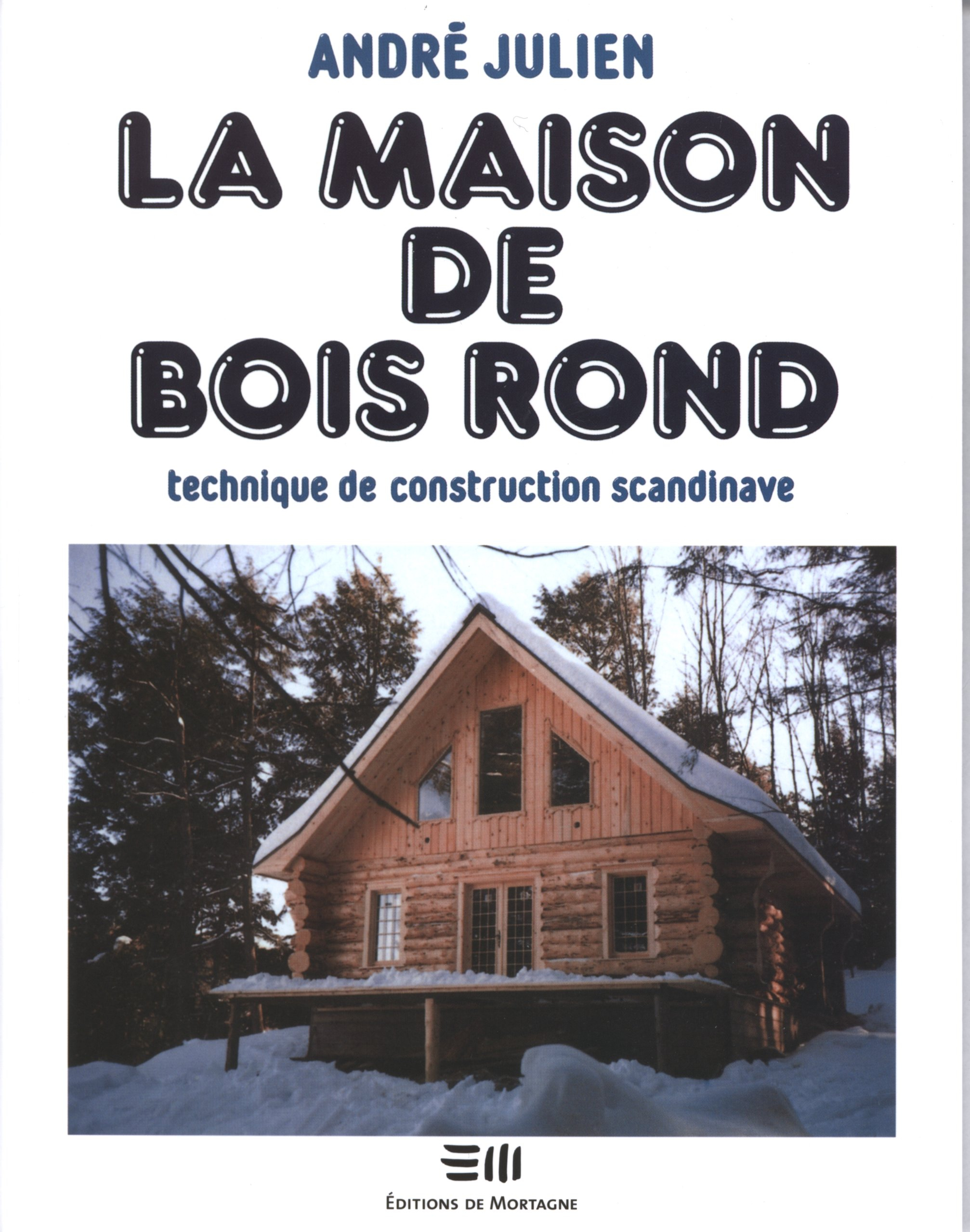 La maison de bois rond : technique de construction scandinave