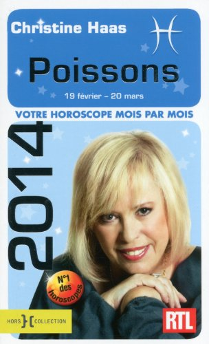 Poissons 2014 : 19 février-20 mars : votre horoscope mois par mois