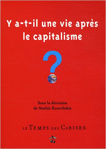 Y a-t-il une vie après le capitalisme ?