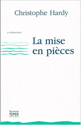 La mise en pièces