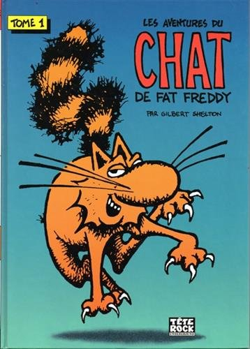 Les aventures du chat de Fat Freddy. Vol. 1