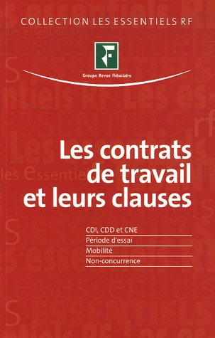 Les contrats de travail et leurs clauses : CDI, CDD et CNE, période d'essai, mobilité, non-concurren