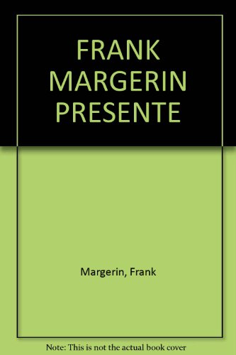frank margerin presente