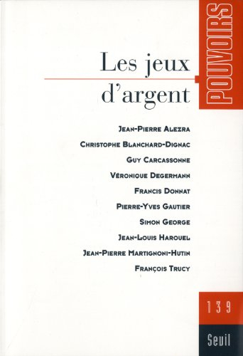 Pouvoirs, n° 139. Les jeux d'argent