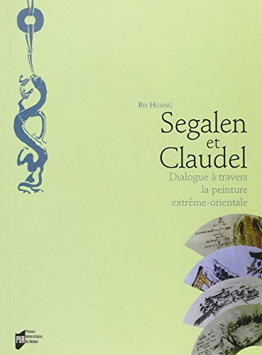 Segalen et Claudel : dialogue à travers la peinture extrême-orientale