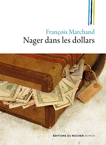 Nager dans les dollars