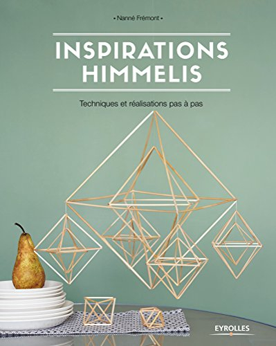 Inspirations himmelis : techniques et réalisations pas à pas