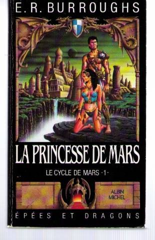 Le Cycle de Mars. Vol. 1. La Princesse de Mars