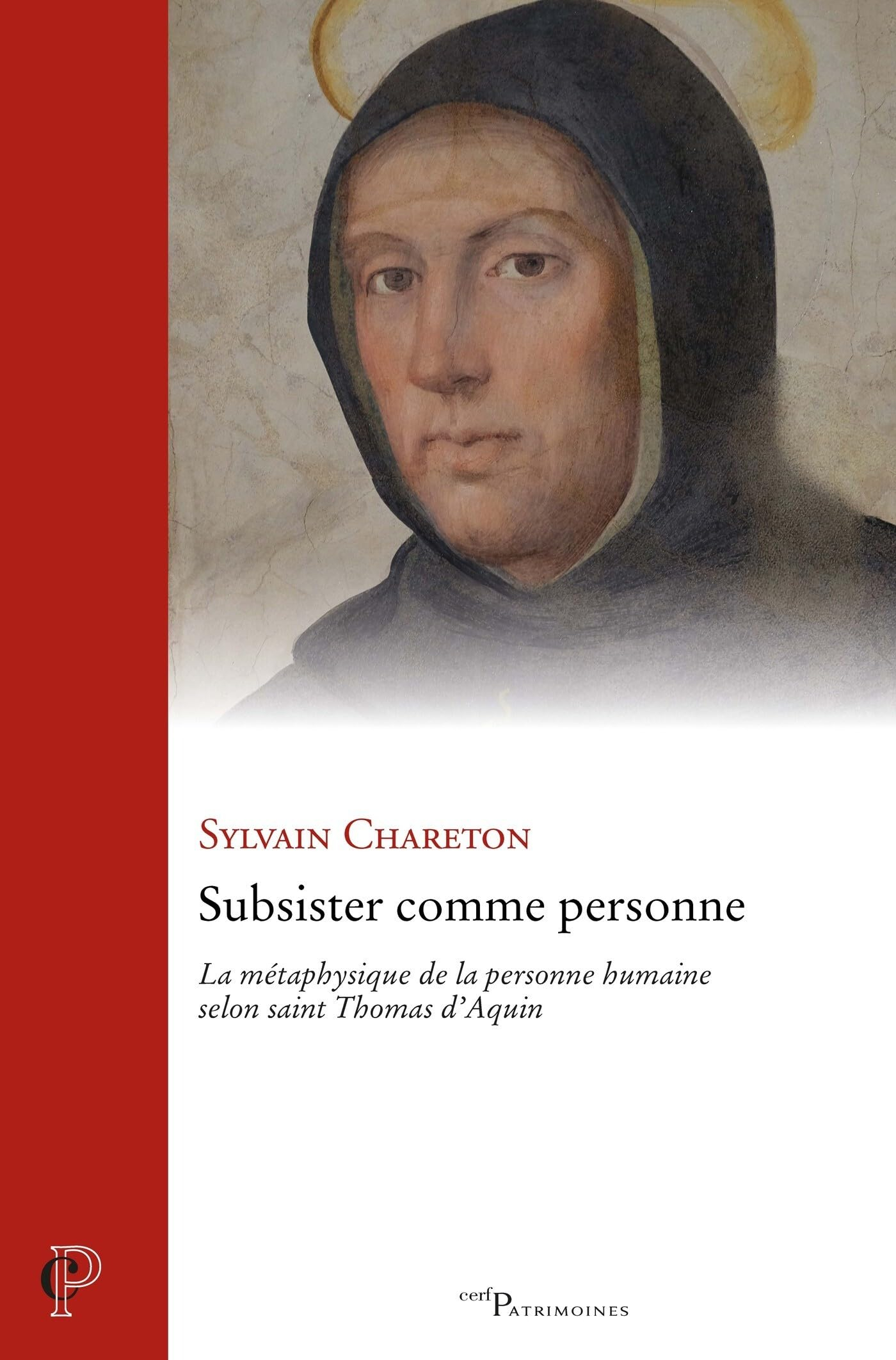 Subsister comme personne : la métaphysique de la personne humaine selon saint Thomas d'Aquin
