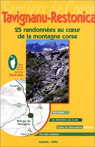 Tavignagnu-Restonica : 25 randonnées au coeur de la montagne corse