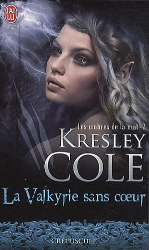Les ombres de la nuit. Vol. 2. La Valkyrie sans coeur