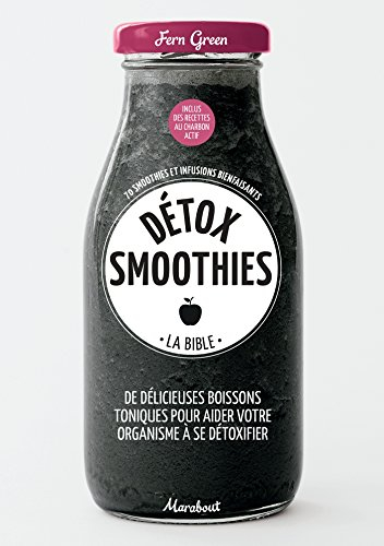 Détox smoothies : la bible