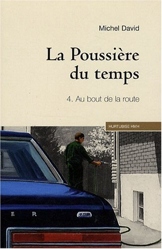 La poussière du temps. Vol. 4. Au bout de la route