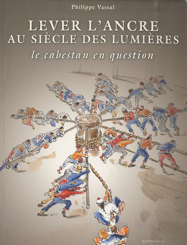 Lever l'ancre au siècle des lumières : le cabestan en question
