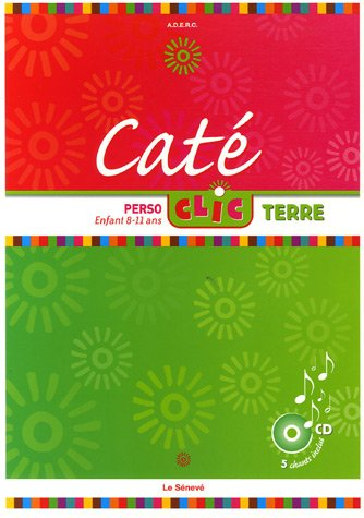 Caté Clic : terre : perso, enfant 8-11 ans