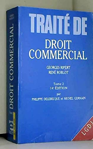 traité de droit commercial tome 2 : valeurs mobilières, effets de commerce...