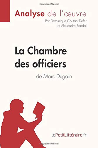 La Chambre des officiers de Marc Dugain (Analyse de l'oeuvre): Comprendre la littérature avec lePeti