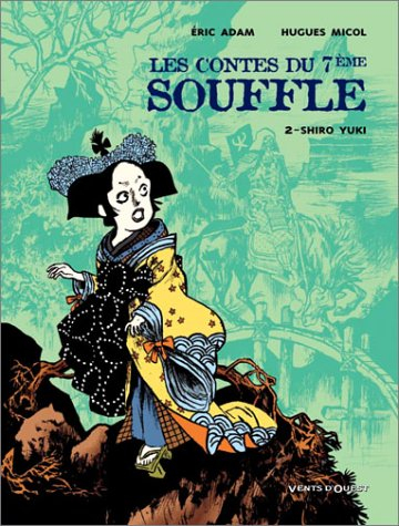 Les contes du 7e souffle. Vol. 2. Shiro Yuki