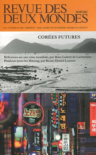 Revue des deux mondes, n° 3 (2012). Corées futures