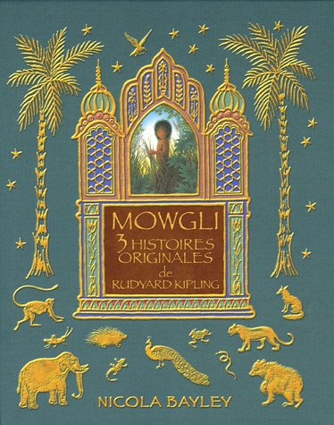 Mowgli : 3 histoires originales de Rudyard Kipling