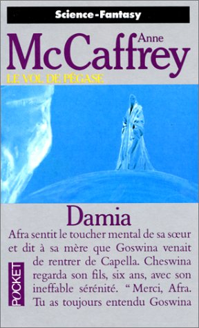 Le vol de Pégase. Vol. 4. Damia