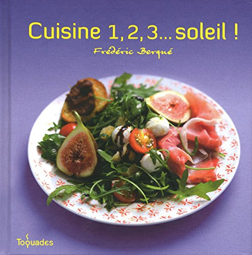 Cuisine 1, 2, 3... soleil !