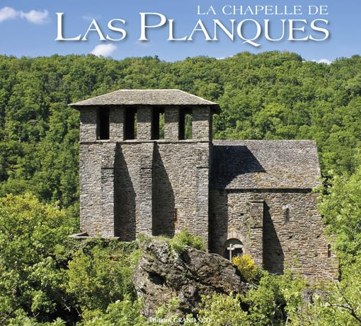 La chapelle de Las Planques : témoignage du premier art roman méridional