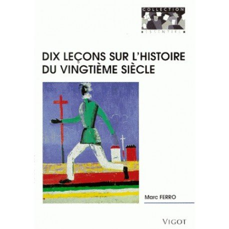 10 leçons d'histoire du XXe siècle