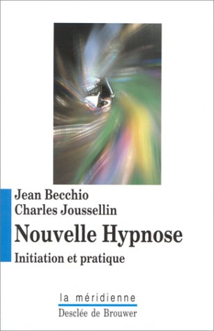 Nouvelle hypnose : initiation et pratique