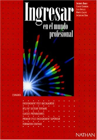Ingresar en el mundo profesional : espagnol : enseignement post-baccalauréat, BTS, IUT secteur terti