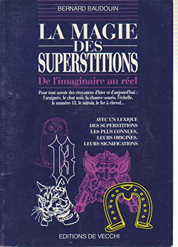 La magie des superstitions : de l'imaginaire au réel