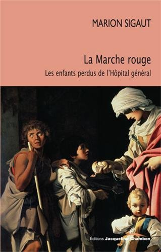 La marche rouge : les enfants perdus de l'Hôpital général