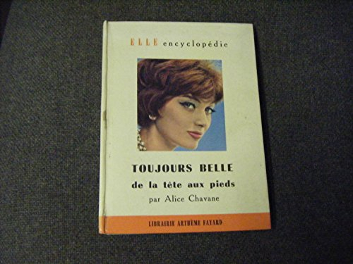 toujours belle de la tete aux pieds