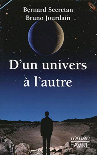 D'un univers à l'autre : roman cosmique
