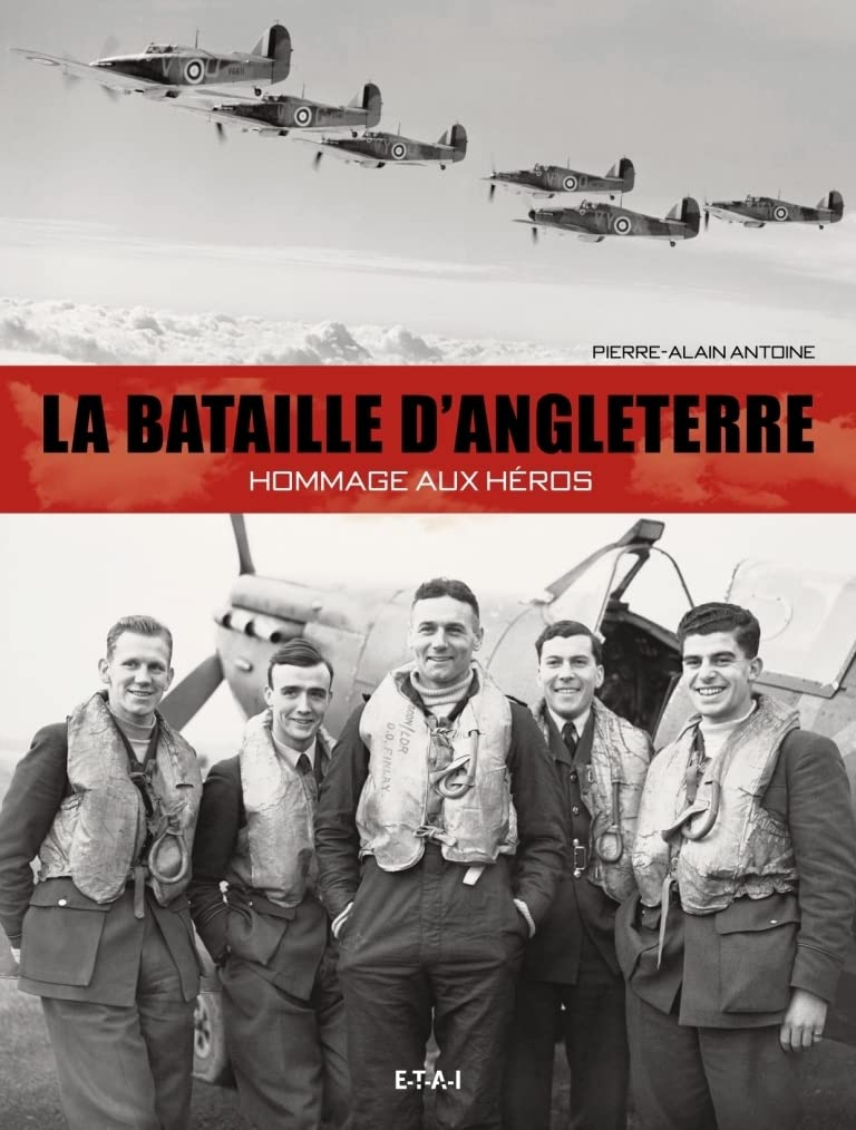 La bataille d'Angleterre : hommage aux héros