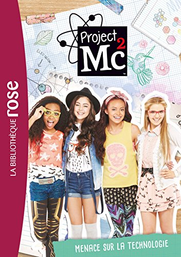 Project MC2. Vol. 3. Menace sur la technologie