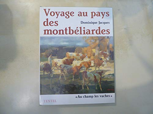 Voyage au pays des montbéliardes : au champ les vaches