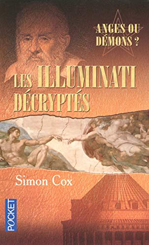 Les Illuminati décryptés : anges ou démons ? : le guide non autorisé