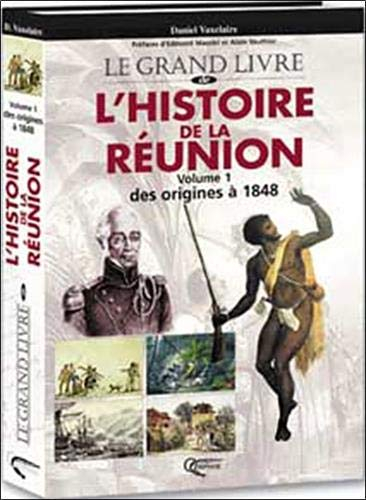 L'histoire de la Réunion. Vol. 1