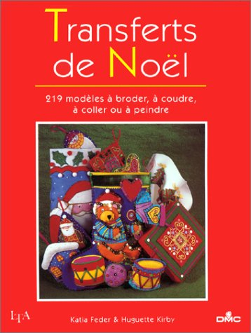 Transferts de Noël : 219 modèles à broder, à coudre, à coller ou à peindre