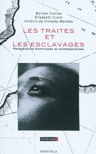 Les traites et les esclavages : perspectives historiques et contemporaines