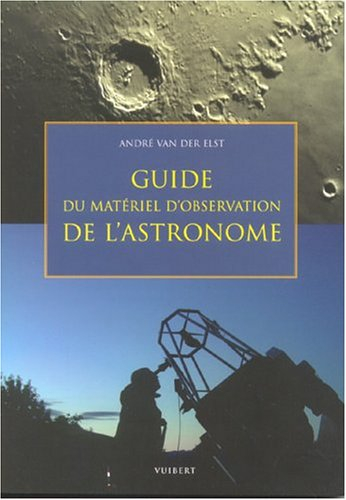 Guide du matériel d'observation de l'astronome